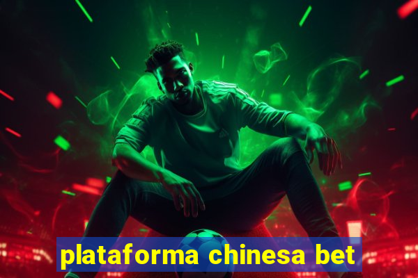 plataforma chinesa bet